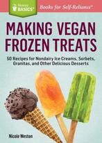 Making Vegan Frozen Treats 9781612123905 Nicole Weston, Verzenden, Nicole Weston