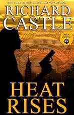 Heat Rises 9781401324438, Boeken, Richard Castle, Richard Castle, Zo goed als nieuw, Verzenden