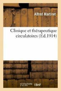 Clinique et therapeutique circulatoires. MARTINET-A   New., Livres, Livres Autre, Envoi