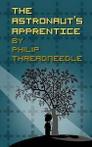 Threadneedle, Philip : The Astronauts Apprentice