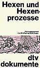 Hexen und Hexenprozesse in Deutschland. ( dtv dokumente)..., Livres, Livres Autre, Envoi