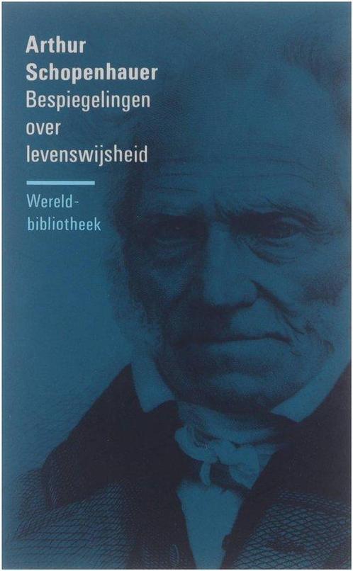 Bespiegelingen over levenswijsheid - Arthur Schopenhauer - 9, Boeken, Filosofie, Verzenden