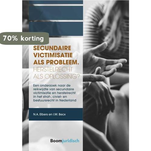 Secundaire victimisatie als probleem: Herstelrecht als, Boeken, Wetenschap, Zo goed als nieuw, Verzenden
