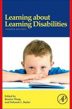 Learning About Learning Disabilities 9780123884091, Gelezen, Verzenden, Bernice Wong