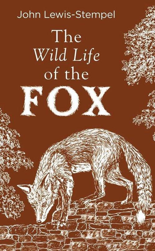 The Wild Life of the Fox 9780857526427 John Lewis-Stempel, Boeken, Overige Boeken, Zo goed als nieuw, Verzenden