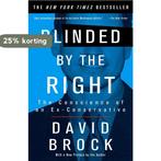Blinded by the Right 9781400047284 David Brock, Boeken, Verzenden, Gelezen, David Brock