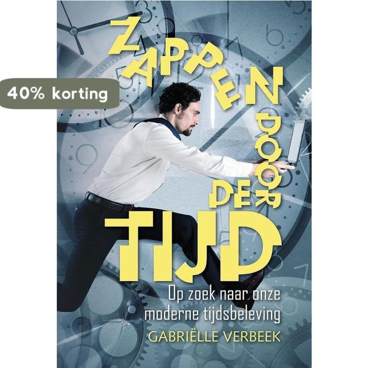 Zappen door de tijd 9789402236392 Gabriëlle Verbeek, Boeken, Psychologie, Zo goed als nieuw, Verzenden