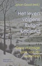 Het leven volgens Rutger Kopland 9789086870875, Erik Borgman, Arnon Grunberg, Verzenden