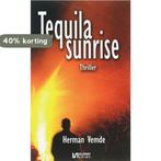 Tequila sunrise 9789086600212 Herman Vemde, Verzenden, Herman Vemde