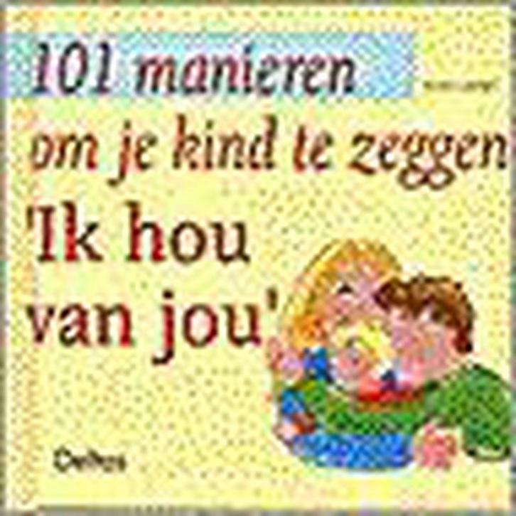 101 manieren om je kind te zeggen Ik hou van jou V. Lansky, Livres, Livres d'étude & Cours, Envoi