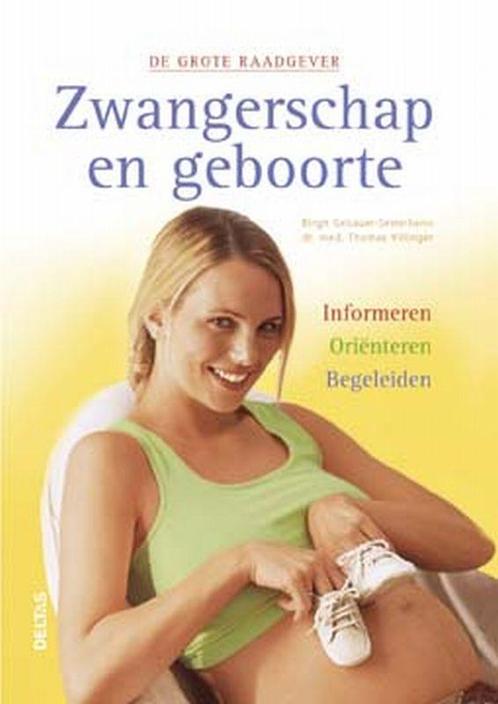 De grote raadgever Zwangerschap en geboorte / De grote, Boeken, Zwangerschap en Opvoeding, Gelezen, Verzenden