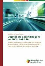 Objetos de aprendizagem em NCL: LARIISA. Eduardo   ., Souza Bastos Jose Eduardo, Verzenden