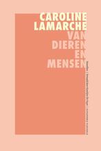 Caroline Lamarche – Van dieren en mensen 9789078627920, Livres, Caroline Lamarche, Verzenden
