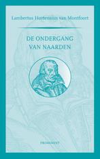 Prominent-reeks 22 -   De ondergang van Naarden, Boeken, Geschiedenis | Stad en Regio, Lambertus Hortensius van Montfoort, Zo goed als nieuw