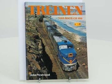 Treinen van toen en nu John Westwood (Boeken)