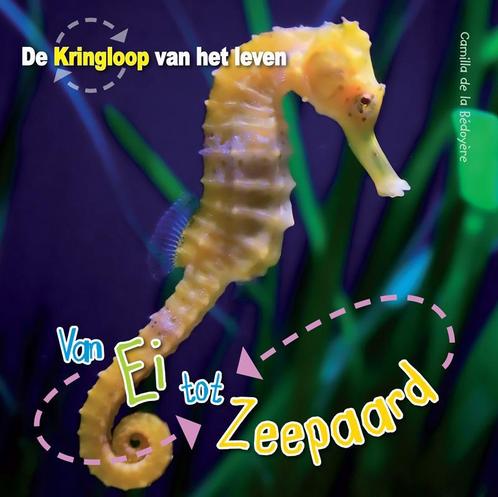 Van ei tot zeepaardje / De Kringloop van het Leven, Boeken, Overige Boeken, Zo goed als nieuw, Verzenden