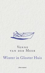 Winter in Gloster huis 9789025450441 Vonne van der Meer, Boeken, Verzenden, Gelezen, Vonne van der Meer