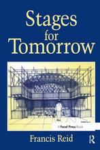 Stages For Tomorrow 9780240515151 FRANCIS REID, Verzenden, Zo goed als nieuw, FRANCIS REID