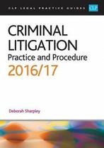 CLP legal practice guides: Criminal litigation: practice and, Verzenden, Gelezen, Deborah Sharpley