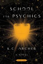 School for Psychics 9781501159336 K.C. Archer, Verzenden, Gelezen, K.C. Archer