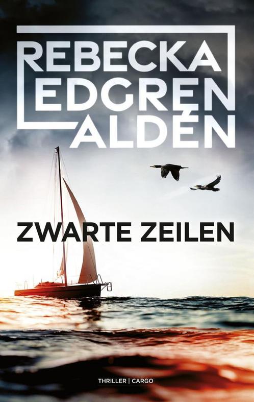 Zwarte zeilen (9789403109824, Rebecka Edgren Aldén), Livres, Romans, Envoi