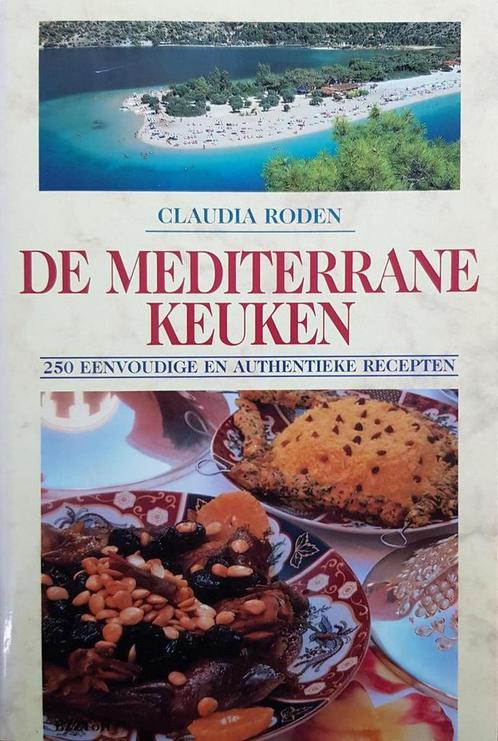 De mediterrane keuken 9789055011902 Claudia Roden, Boeken, Kookboeken, Gelezen, Verzenden