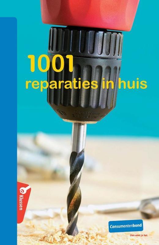 1001 Reparaties in huis / Zelf klussen 9789059511262, Boeken, Hobby en Vrije tijd, Zo goed als nieuw, Verzenden