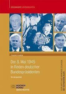 Der 8. Mai in Reden deutscher Bundespräsidenten: ei...  Book, Livres, Livres Autre, Envoi