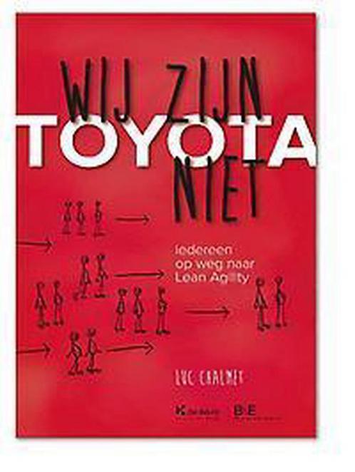 Wij zijn Toyota niet 9789048618194 Luc Chalmet, Boeken, Economie, Management en Marketing, Gelezen, Verzenden