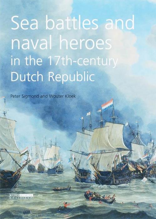 Sea Battles And Naval Heroes 9789086890286, Livres, Histoire nationale, Envoi