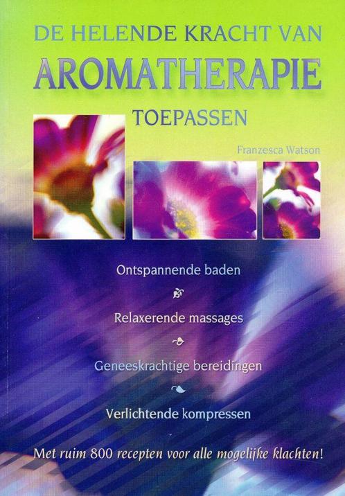 De helende kracht van aromatherapie toepassen - Franzesca Wa, Livres, Ésotérisme & Spiritualité, Envoi