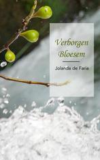 Verborgen Bloesem 9789402133325 Jolanda de Faria, Verzenden, Jolanda de Faria