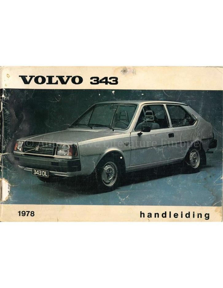1978 VOLVO 343 INSTRUCTIEBOEKJE NEDERLANDS, Auto diversen, Handleidingen en Instructieboekjes