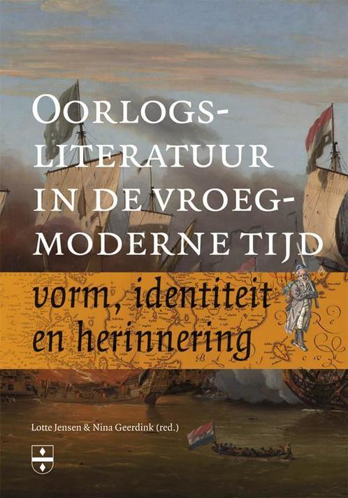 Oorlogsliteratuur in de vroegmoderne tijd 9789087043414, Boeken, Oorlog en Militair, Gelezen, Verzenden