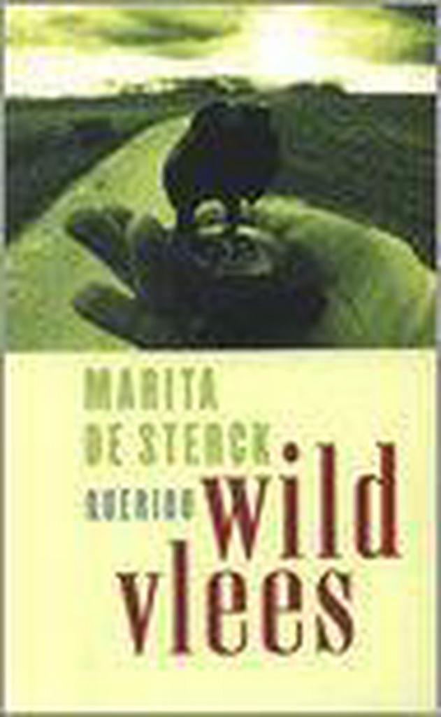 Wild vlees 9789021483108 Marita de Sterck, Boeken, Kinderboeken | Jeugd | 13 jaar en ouder, Gelezen, Verzenden