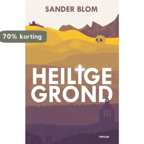 Heilige grond 9789054524144 Sander Blom, Boeken, Overige Boeken, Zo goed als nieuw, Verzenden