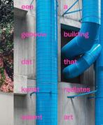 Een gebouw dat kunst ademt 9789090323053 Hanneke Laarhoven, Boeken, Verzenden, Gelezen, Hanneke Laarhoven