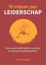 10 miljoen jaar leiderschap 9789492528773 Leon Schaepkens, Boeken, Verzenden, Zo goed als nieuw, Leon Schaepkens
