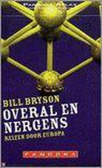 Overal en nergens 9789046701812 Bill Bryson, Boeken, Verzenden, Gelezen, Bill Bryson