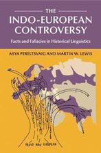 The Indo-European Controversy 9781107665385 Asya Pereltsvaig, Boeken, Verzenden, Gelezen, Asya Pereltsvaig