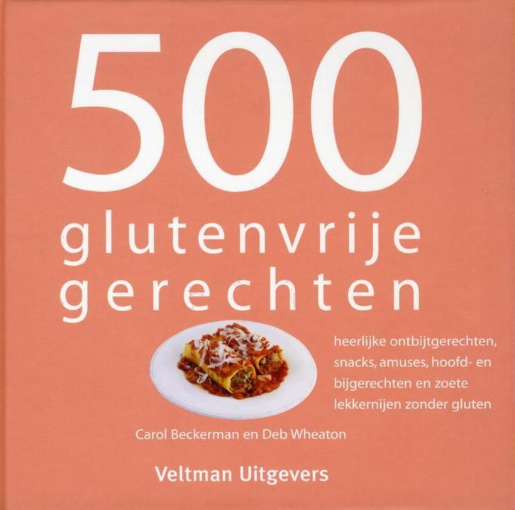 500 glutenvrije gerechten 9789048306930 Deb Wheaton, Boeken, Kookboeken, Gelezen, Verzenden