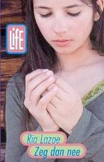 Zeg dan nee / L.I.F.E. 9789025110550 R. Lazoe, Verzenden, R. Lazoe