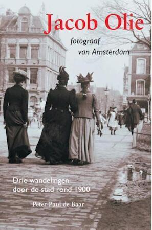 Jacob Olie fotograaf van Amsterdam, Livres, Langue | Langues Autre, Envoi