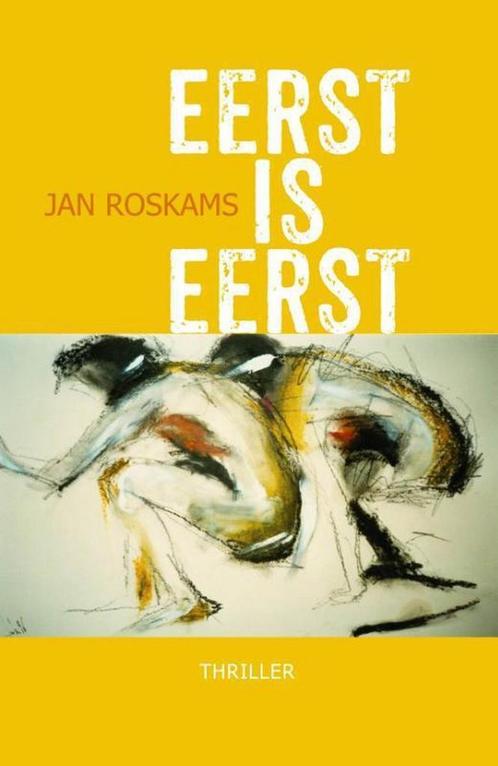 Eerst is eerst 9789492883803 Jan Roskams, Boeken, Thrillers, Gelezen, Verzenden