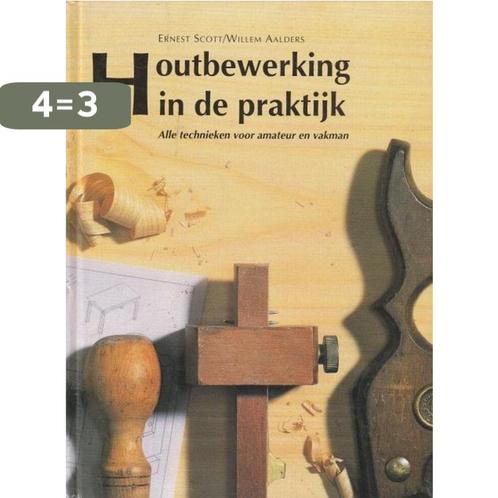 Houtbewerking in de praktyk - Scott 9789062483006, Boeken, Hobby en Vrije tijd, Gelezen, Verzenden