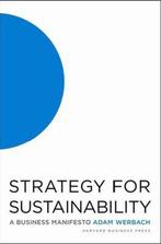 Strategy For Sustainability A Business M 9781422177709, Verzenden, Gelezen, Adam Werbach