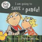 I Am Going to Save a Panda! 9780448453286, Lauren Child, Verzenden