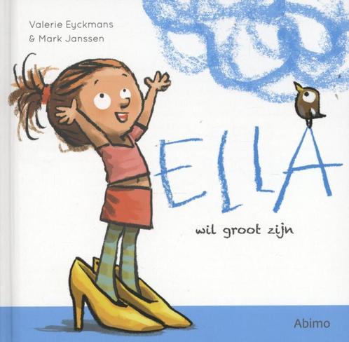 Ella 2 - Ella wil groot zijn 9789462340824, Boeken, Kinderboeken | Kleuters, Gelezen, Verzenden