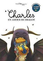 Charles, un amour de dragon  Cousseau, Alex  Book, Zo goed als nieuw, Verzenden, Cousseau, Alex