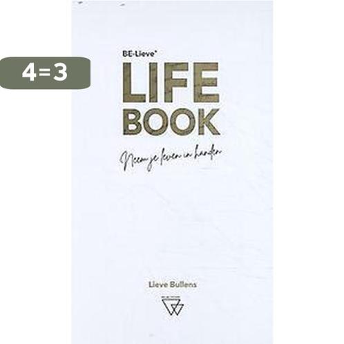 Be-Lieve Life-Book 9789492419484 Lieve Bullens, Boeken, Kinderboeken | Jeugd | 13 jaar en ouder, Zo goed als nieuw, Verzenden